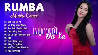 Một Thời Đã Xa Cánh Hồng Phai Maika Cover  Tuyệt Phẩm Nhạc Trẻ Rumba 8x 9x Hot Tiktok [upl. by Ridglea]