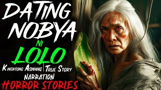 DATING NOBYA NI LOLO  Kwentong Aswang  True Story [upl. by Fechter786]