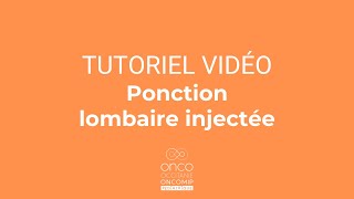 Tutoriel Vidéo  Ponction lombaire injectée [upl. by Nyberg]