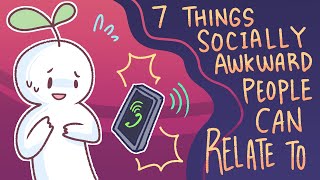 7 Things Socially Awkward People Can Relate To [upl. by Arihs]