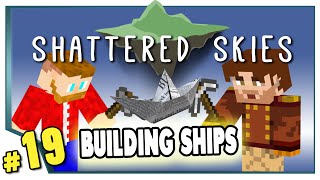 Minecraft Shattered Skies  19  Building Ships FTB Skyblock [upl. by Boccaj399]