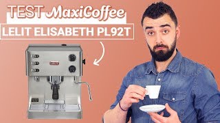 LELIT ELIZABETH PL92T  Machine expresso compacte  Le Test MaxiCoffee [upl. by Singh]