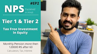 NPS Tier 1 and Tier 2 Account  NPS Updated Tax Rules and Condition 2021  EP 2  Explained in Hindi [upl. by Aitra]