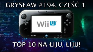 Grysław 194 część 1  Historia Nintendo Wii U i nasze ulubione gry [upl. by Nomahs]