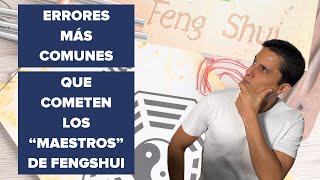 Errores Comunes que Cometen los quotExpertosMaestrosquot de Fengshui [upl. by Cedell]