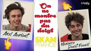 👉 SKAM France  Axel Auriant et Maxence DanetFauvel sont BFF [upl. by Nylkaj]