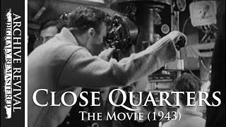 Close Quarters  WW2 Movie 1943  RN Submarines [upl. by Keisling468]