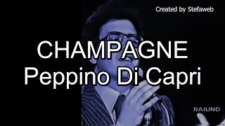 Peppino Di Capri  Champagne Karaoke Originale [upl. by Yttam]