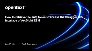 ArcSight ESM  How to retrieve the authToken to access the Swagger API interface of ArcSight ESM [upl. by Esilahs197]