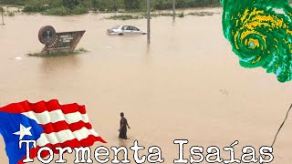 Imágenes de las inundaciones provocadas por la TORMENTA ISAÍAS 🌀 en Puerto Rico parte 5 300720 [upl. by Afatsum]