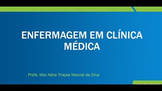 Enfermagem em Clínica Médica  Tema 1 [upl. by Edras564]