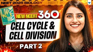 NEET 2025 Biology Cell Cycle and Cell Division  Part 2  New NCERT 360° WordbyWord  Seep Pahuja [upl. by Geoffry789]