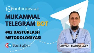 02 MUKAMMAL TELEGRAM BOT  METODOLOGIYA [upl. by Bergen]