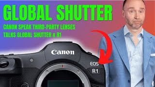 Canon Interview R1  Global Shutter amp Third PartyLens Update [upl. by Maryanne]