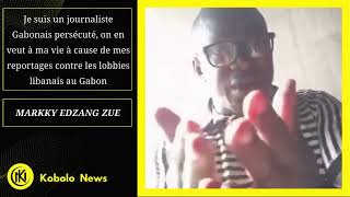 MARKKY EDZANG ZUE  Je suis un journaliste Gabonais persécuté et on en veut à ma vie [upl. by Aneela]