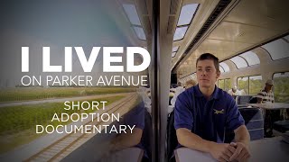 I Lived on Parker Avenue  Short Adoption Documentary [upl. by Grannie]