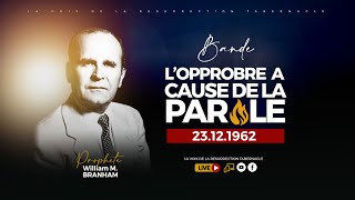 LOPPROBRE A CAUSE DE LA PAROLE  23121962  PARTIE 02  WILLIAM MARRION BRANHAM [upl. by Ahsema484]