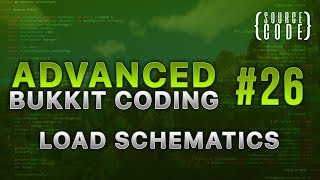 Advanced Bukkit Coding  Load Schematics  Episode 26 [upl. by Clere405]