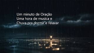 Um mim de Oração uma hora de Chuva com musica pra Relaxar e ser abençoado Tela Preta [upl. by Normy]