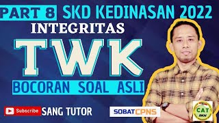 PART 8 INTEGRITAS BOCORAN SOAL ASLI TWK  SKD KEDINASAN 2022 [upl. by Pike606]