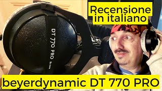 Beyerdynamic DT 770 PRO  Recensione in italiano  Unboxing e review cuffie studio e home recording [upl. by Grimaldi]