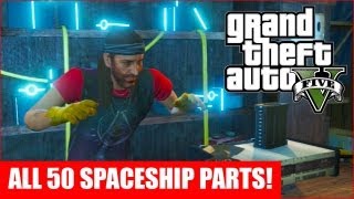 GTA 5  All 50 Spaceship Parts Location Guide GTA V [upl. by Ardnazxela]