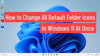 How to Change All Default Folder Icons in Windows 11 At Once [upl. by Nemad]