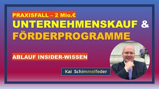 Unternehmenskauf mit Förderprogrammen finanzieren Praxisfall mit 2 Mio € [upl. by Lionello]