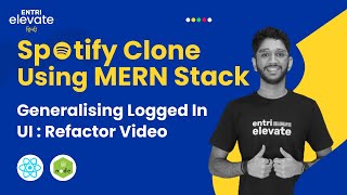 Spotify Clone  Generalising Logged In UI  Refactor Video  41  Entri Elevate Hindi [upl. by Ttocserp804]