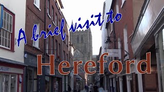 Hereford  a brief visit [upl. by Acire136]