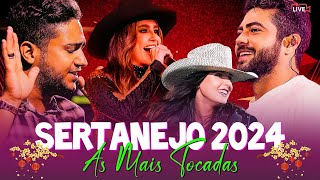 AS MELHORES DO SERTANEJO 2024 🎵 AS MAIS TOCADAS DO SERTANEJO 2024 🎵 AS MAIS PEDIDAS [upl. by Galven]