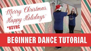 quotMerry Christmas Happy Holidaysquot  NSYNC BEGINNER DANCE TUTORIAL  StepbyStep Christmas Dance [upl. by Anirat]