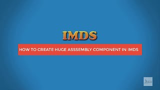 IMDS Tutorial  How to create huge assembly component in IMDS IMDS Full Tutorial [upl. by Ahseyd895]