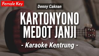 Kartonyono Medot Janji KARAOKE KENTRUNG  Denny Caknan Keroncong Modern  Koplo Akustik [upl. by Plate]