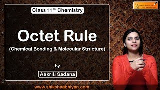 Octet Rule  Chemical Bonding and Molecular Structure  CBSE Class 11 Chemistry [upl. by Yerfdog]