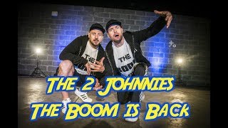 The Boom is Back  The 2 Johnnies [upl. by Giulia4]