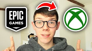 How To Link Epic Games Account To Xbox Account  Full Guide [upl. by Yunick]