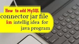 How to add MySQL Connector JAR in IntelliJ IDEA  Java Program  siddiquitechnical [upl. by Adnovay]