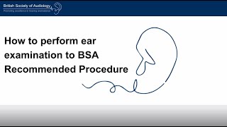 How to perform ear examination to BSA Recommended Procedure [upl. by Yramesor]