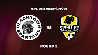 NPL Women’s NSW Round 2 Blacktown Spartans FC vs NWS Spirit FC [upl. by Florella]