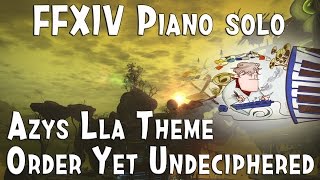 Final Fantasy XIV 파판14 Azys Lla Theme Order yet undeciphered piano cover 아지스 라 테마 [upl. by Nimajneb39]