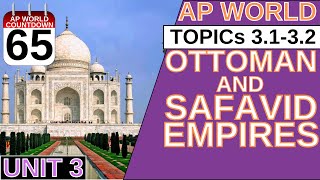 AROUND THE AP WORLD DAY 65 OTTOMANS amp SAFAVIDS [upl. by Anaeel646]