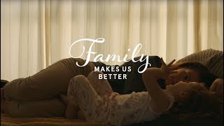 Family Makes Us Better [upl. by Zoeller]