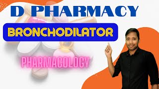 Bronchodilator  Pharmacology  D Pharmacy 2nd Year  D Pharmacy in hindi [upl. by Esidnak]