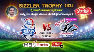 SIZZLER TROPHY 2024  QF1 PRAKRUTHI NASH Vs FRIENDS BENGALURU  NATIONAL LEVEL  FINAL DAY [upl. by Ulrica617]