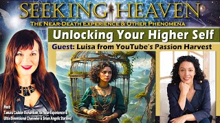 Episode 309 Part 1 of 3 Unlocking Your Higher Self  Luisa from YouTubes Passion Harvest [upl. by Burhans924]