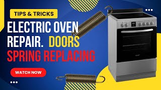 Electric Oven Repair  How Oven Doors Spring Replacement  3Phos Oven [upl. by Puna]