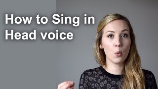 How to Sing In Head Voice [upl. by Raouf]