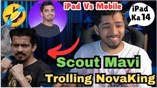 Scout amp Mavi Trolling NovaKing🤣 iPad Vs Mobile Gamers🤣 scout scoutop mavi [upl. by Felicle306]