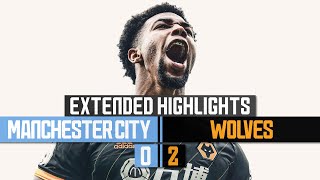 Traore double defeats the Premier League champions Manchester City 02 Wolves  Extended Highlights [upl. by Neisa612]